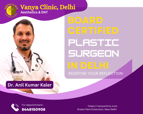 Board Certified Plastic Surgeon in Delhi