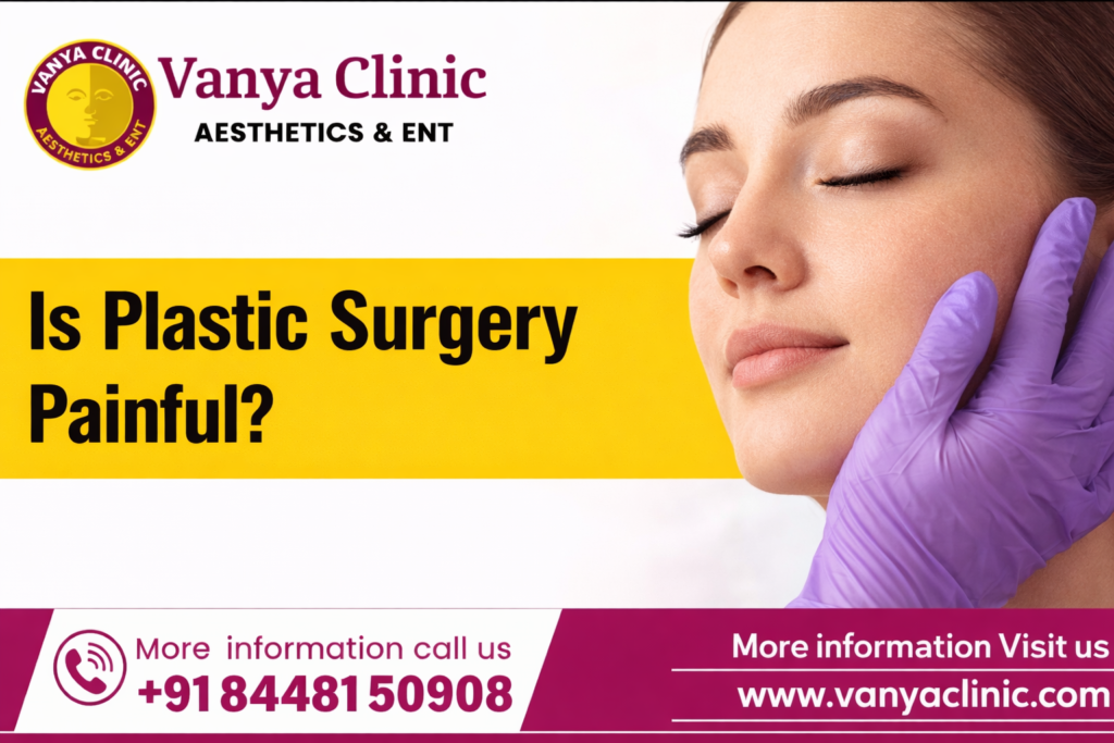 Is Plastic Surgery Painful? What Can You Expect?