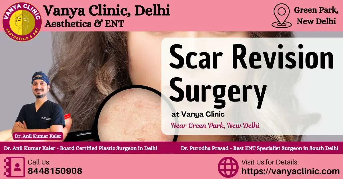 Scar Revision Surgery in South Delhi Green Park