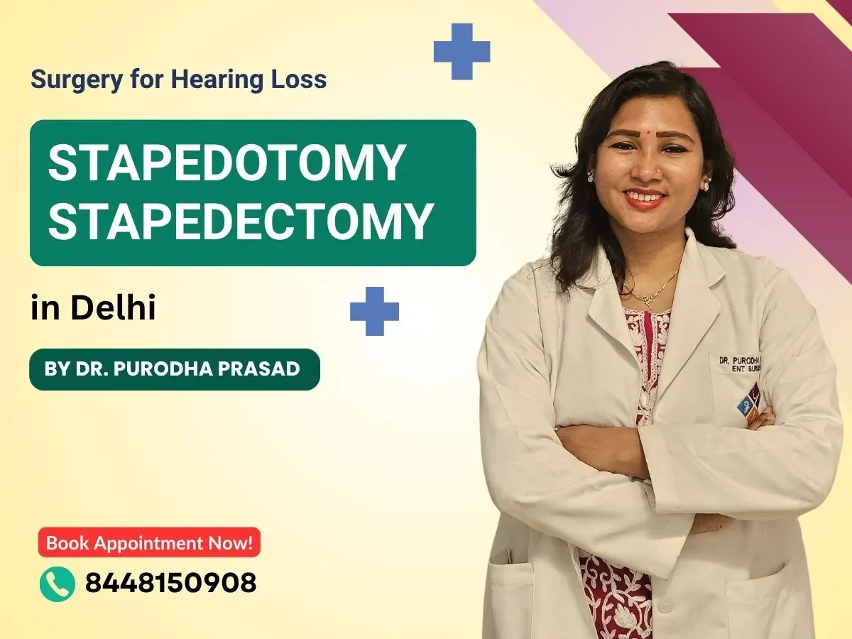 Stapedotomy Otosclerosis Surgery in Delhi by Dr. Purodha Prasad